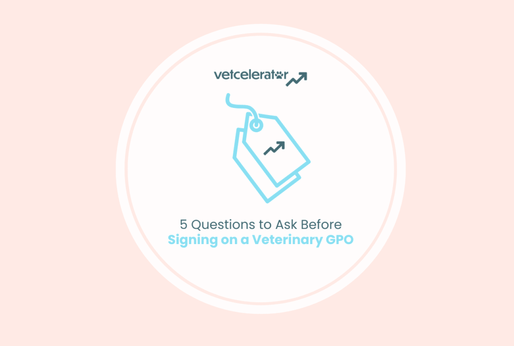 Graphic with text "5 Questions to Ask Before Signing on a Veterinary GPO" and a tag icon.