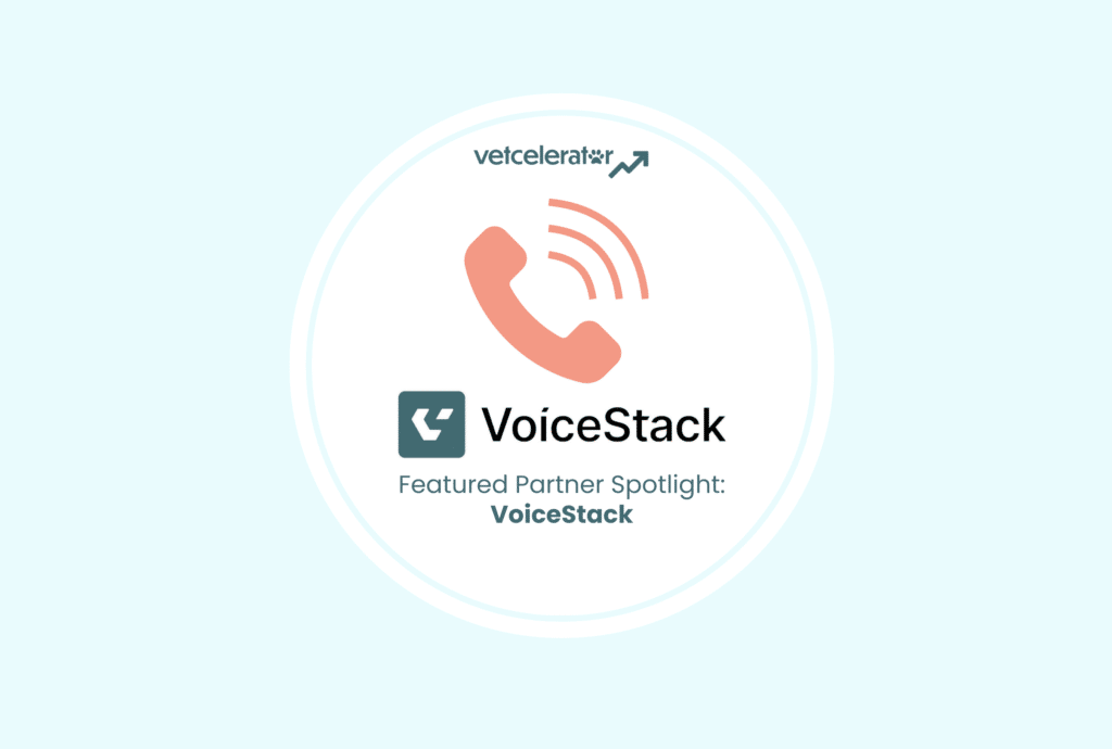 Featured Partner VoiceStack showing how veterinary marketing campaigns connect phone calls, bookings, and revenue through Vetcelerator.