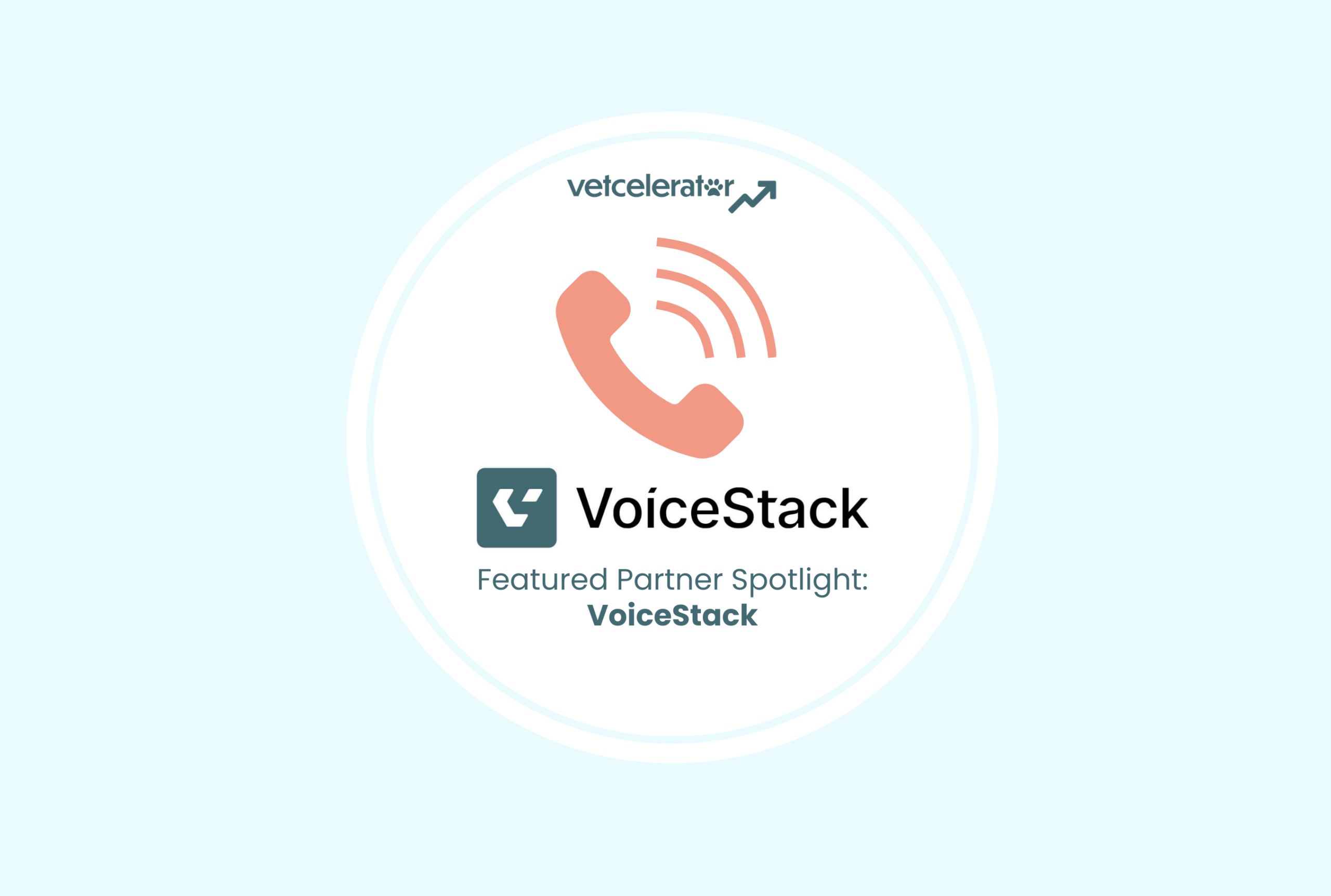 Featured Partner VoiceStack showing how veterinary marketing campaigns connect phone calls, bookings, and revenue through Vetcelerator.