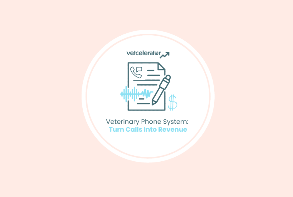 Vetcelerator graphic showing a veterinary phone system with call tracking and AI insights to turn calls into revenue.